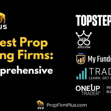 The Best Prop Trading Firms: A Comprehensive Guide