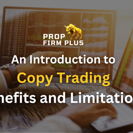 An Introduction to Copy Trading: Benefits and Limitations