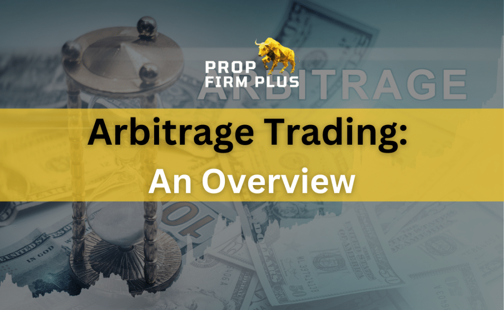 Arbitrage Trading: An Overview