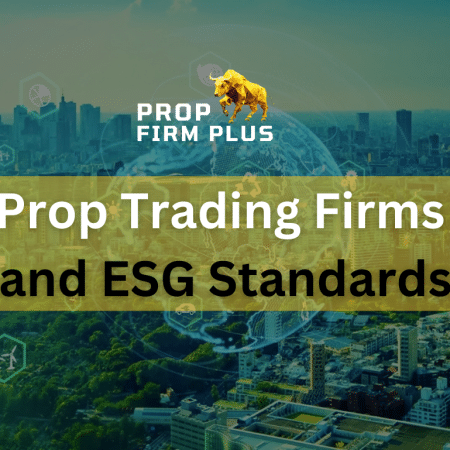 Prop Trading Firms and ESG Standards