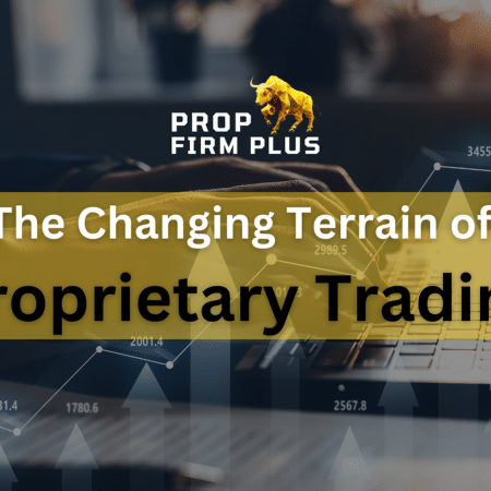 The Changing Terrain of Proprietary Trading