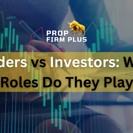 Traders vs Investors: What Roles Do They Play